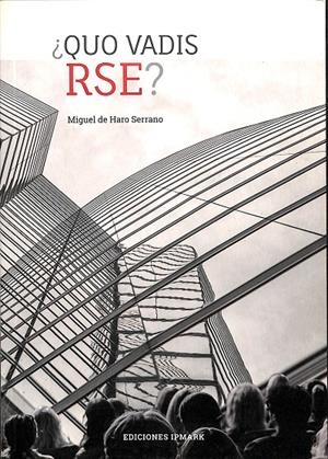 ¿QUO VADIS RSE? | MIGUEL DE HARO SERRANO