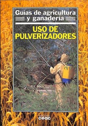 GUÍAS DE AGRICULTURA Y GANADERÍA - UNO DE PULVERIZADORES