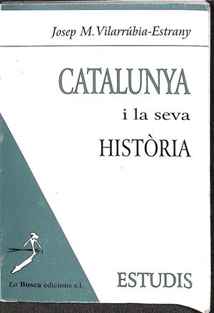CATALUNYA I LA SEVA HISTÒRIA (CATALÁN) | JOSEP M. VILARRÚBIA-ESTRANY