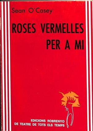ROSES VERMELLES PER A MI (CATALÁN) | SEAN O'CASEY