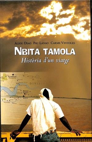 NBITA TAMOLA HISTÒRIA D'UN VIATGE (CATALÁN) | ALIOU DIAO, PAU LANAO, CARME VINYOLES