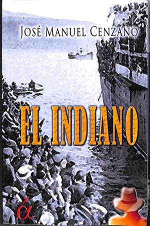 EL INDIANO | JOSE MANUEL CENZANO