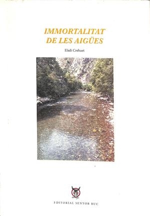 IMMORTALITAT DE LES AIGÜES (CATALÁN) | CREHUET SERRA, ELADI