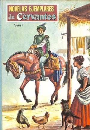 NOVELAS EJEMPLARES DE CERVANTES SERIE 1 | MIGUEL DE CERVANTES SAAVEDRA