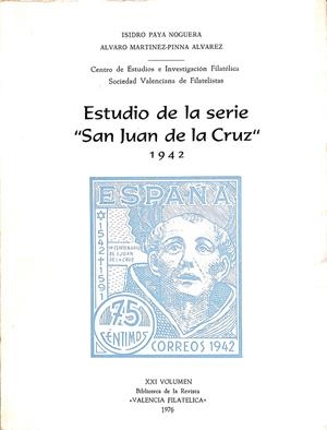 ESTUDIO DE LA SERIE SAN JUAN DE LA CRUZ 1942 - XXI VOLUMEN | ISIDRO PAYA NOGUERA / ALVARO MARTINEZ-PINNA ALVAREZ