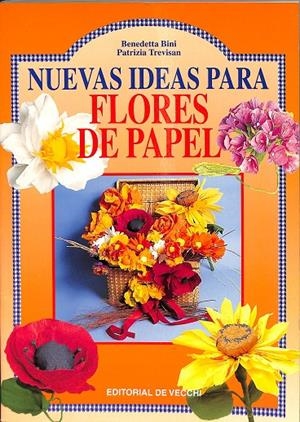 NIEVAS IODEAS PARA FLORES DE PAPEL | BENEDETTA BINI- PATRICIA TREVISAN