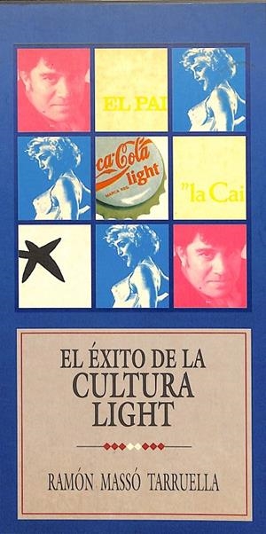 ÉL ÉXITO DE LA CULTURA LIGHT | RAMÓN MASSÓ TARRUELLA