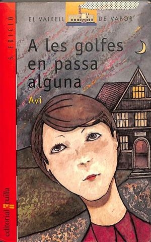 EL VAIXELL DE VAPOR - A LES GOLFES EN PASSA ALGUNA Nº 32 (CATALÁN) | AVI