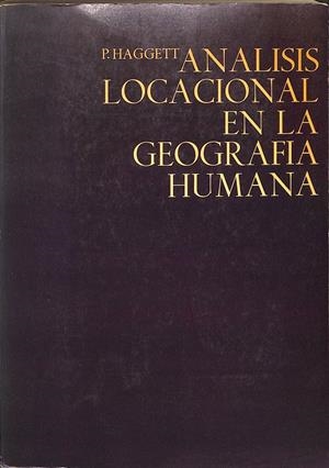 ANALISIS LOCACIONAL EN LA GEOGRAFIA HUMANA | P. HAGGETT