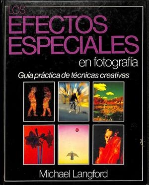 LOS EFECTOS ESPECIALES EN FOTOGRAFÍA | MICHAEL LANGFORD