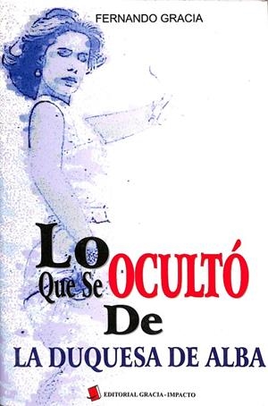 LO QUE SE OCULTO DE LA DUQUESA DE ALBA | FERNANDO GRACIA