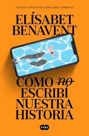 CÓMO (NO) ESCRIBÍ NUESTRA HISTORIA | BENAVENT, ELÍSABET