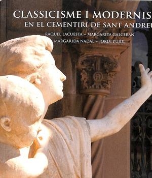 CLASSICISME I MODERNISME. EN EL CEMENTIRI DE SANT ANDREU (CATALÁN) | RAQUEL LA CUESTA 