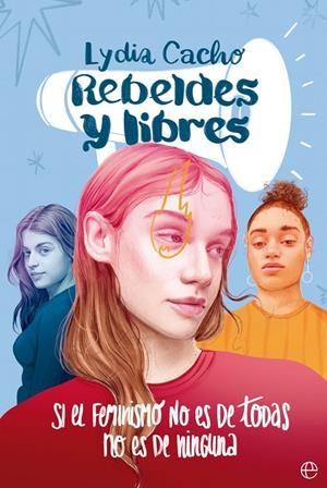 REBELDES Y LIBRES | CACHO, LYDIA