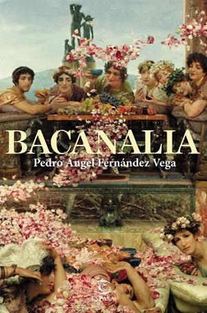 BACANALIA | FERNÁNDEZ VEGA, PEDRO ÁNGEL