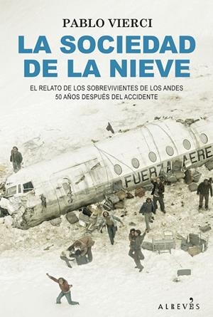 LA SOCIEDAD DE LA NIEVE | VIERCI, PABLO