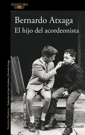 EL HIJO DEL ACORDEONISTA  | ATXAGA, BERNARDO