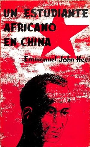 UN ESTUDIANTE AFRICANO EN CHINA  | EMMANUEL JOHN HEVI
