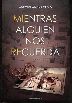 MIENTRAS ALGUIEN NOS RECUERDA | CONDE VEIGA, CARMEN