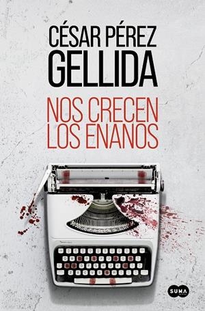 NOS CRECEN LOS ENANOS | PÉREZ GELLIDA, CÉSAR