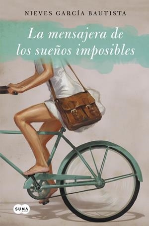 LA MENSAJERA DE SUEÑOS IMPOSIBLES | GARCÍA BAUTISTA, NIEVES