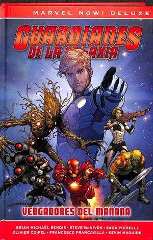 GUARDIANES DE LA GALAXIA  VENGADORES DEL MAÑANA | BRIAN MICHAEL BENDIS