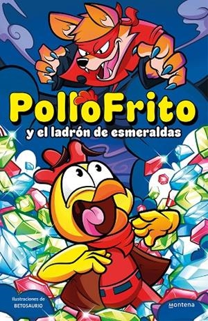 POLLOFRITO Y EL LADRÓN DE ESMERALDAS | ., POLLOFRITO