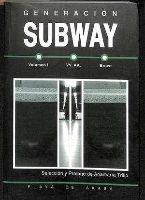 ANTOLOGÍA GENERACIÓN SUBWAY VOLUMEN 1 | BREVE, VV.AA.
