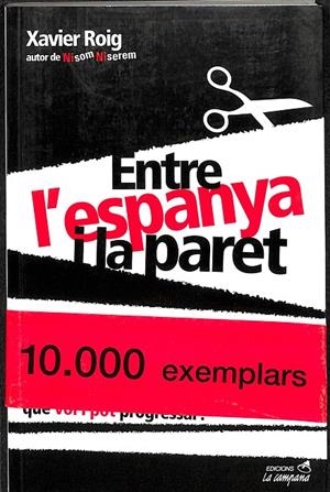ENTRE L'ESPANYA I LA PARET (CATALÁN) | XAVIER ROIG