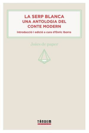 LA SERP BLANCA. UNA ANTOLOGIA DEL CONTE MODERN (CATALÁN) | VARIOS AUTORES