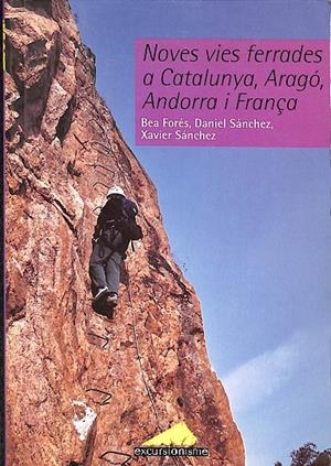 NOVES VÍES FERRADES A CATALUNYA, ARAGÓ, ANDORRA I FRANÇA (CATALÁN) | BEA FORÉS, DANIEL SÁNCHEZ, XAVIER SÁNCHEZ