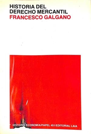 HISTORIA DEL DERECHO MERCANTIL. | FRANCESCO GALDANO
