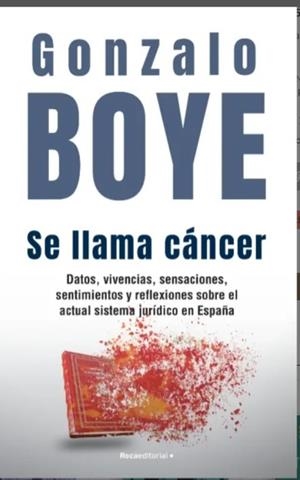 SE LLAMA CÁNCER | BOYE, GONZALO