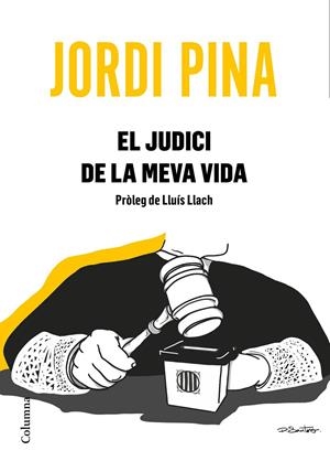 EL JUDICI DE LA MEVA VIDA (CATALÁN) | PINA MASSACHS, JORDI