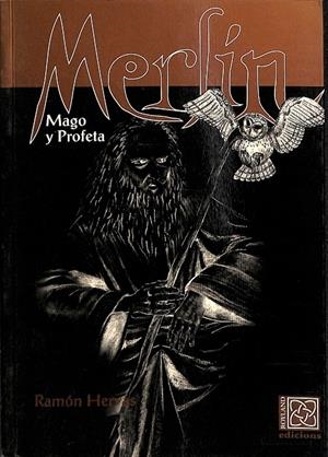 MERLÍN, MAGO Y PROFETA | RAMON HERVÁS