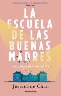 LA ESCUELA DE LAS BUENAS MADRES | CHAN, JESSAMINE