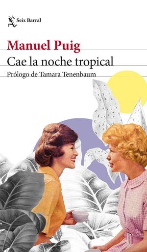 CAE LA NOCHE TROPICAL | PUIG, MANUEL