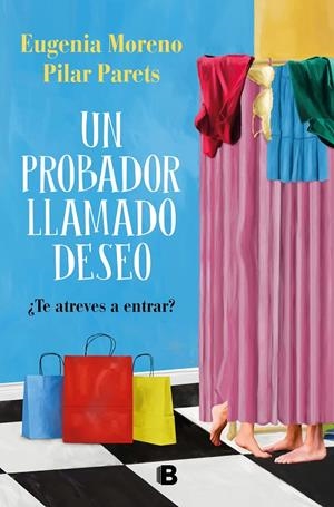 UN PROBADOR LLAMADO DESEO | MORENO, EUGENIA/PARETS, PILAR