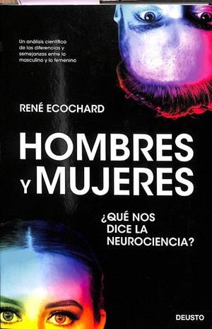 HOMBRES Y MUJERES QUÉ NOS DICE LA NEUROCIENCIA? | ECOCHARD, RENÉ