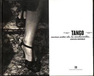 TANGO, NUNCA ANTES DE LA MEDIANOCHE  | ADRIANA GROISMAN