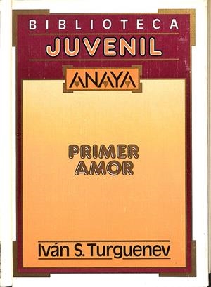 PRIMER AMOR  | IVAN S. TURGUNEV
