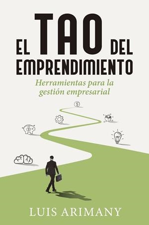 EL TAO DEL EMPRENDIMIENTO | ARIMANY, LUIS
