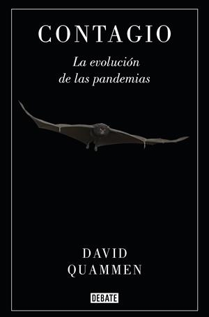 CONTAGIO LA EVOLUCIÓN DE LAS PANDEMIAS | QUAMMEN, DAVID