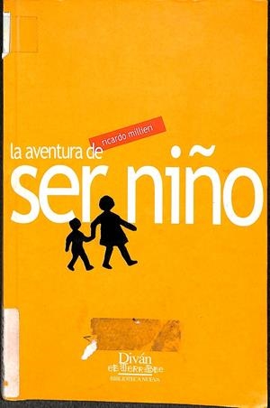 LA AVENTURA DE SER NIÑO | RICARDO MILLIERI