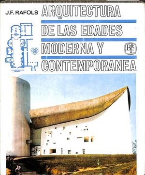 ARQUITECTURA DE LAS EDADES MODERNA Y CONTEMPORANEA | J.F.RAFOLS