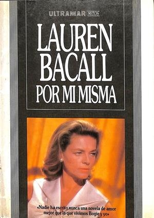 POR MI MISMA | LAUREN BACALL