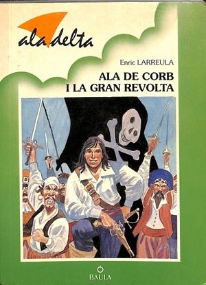 ALA DE CORB I LA GRAN REVOLTA (CATALÁN) | ENRIC LARREULA