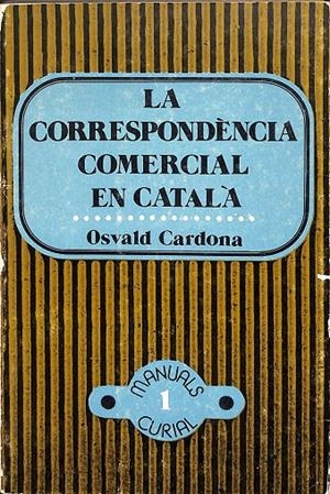 LA CORRESPONDENCIA COMERCIAL EN CATALÀ (CATALÁN) | OSVALD CARDONA