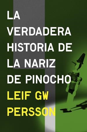 LA VERDADERA HISTORIA DE LA NARIZ DE PINOCHO (INSPECTOR EVERT BÄCKSTRÖM 3) | PERSSON, LEIF GW