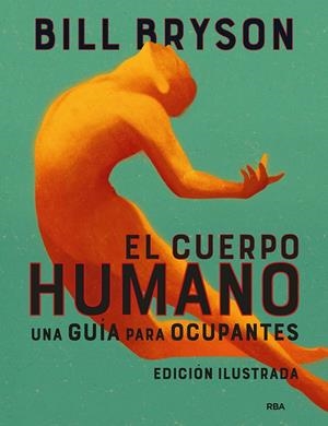 EL CUERPO HUMANO (EDICIÓN ILUSTRADA) | BRYSON, BILL